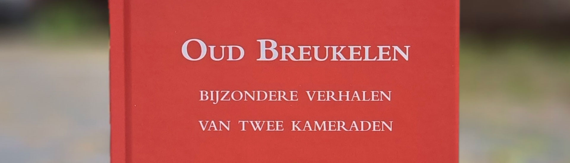 Boeklancering ‘Oud Breukelen. Bijzondere verhalen van twee kameraden’